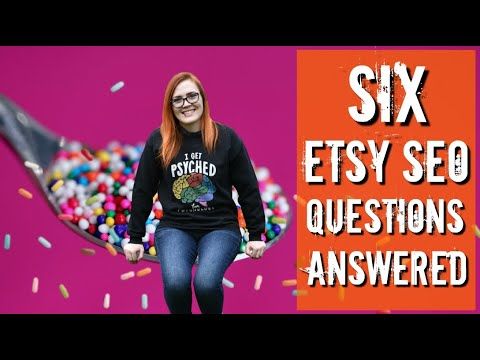 6 Etsy SEO Questions you’ve never thought to ask – Etsy SEO Help for beginners in 2021