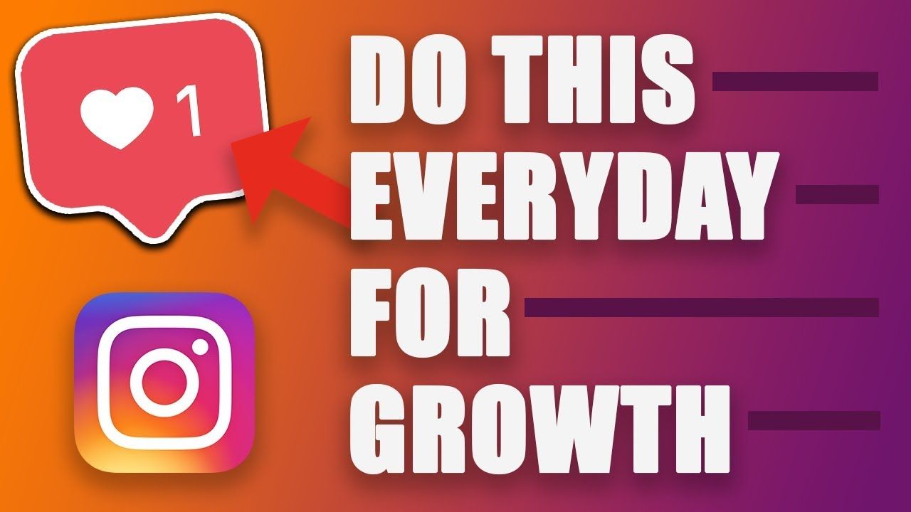 7 Tasks To Do Everyday For GUARANTEED Instagram Growth in 2020