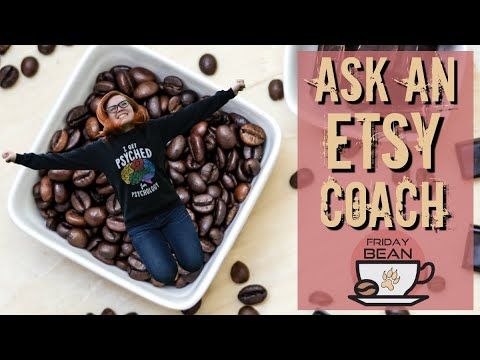 Ask an Etsy coach ANYTHING live – The Friday Bean Coffee Meet