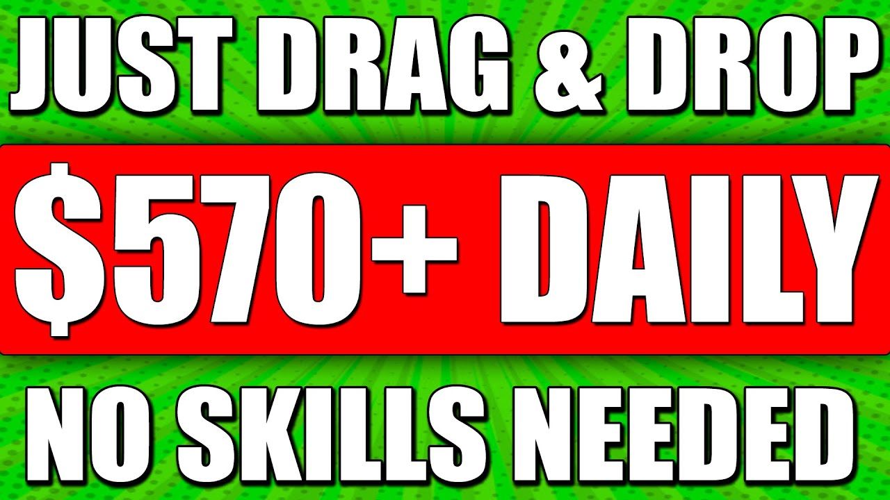Earn $570+ Daily To Drag and Drop Files ~ Make Money online with No Skills
