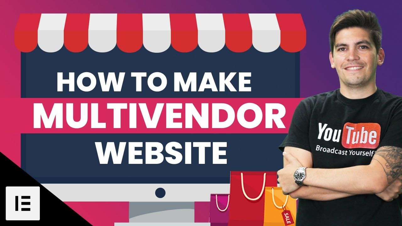 How To Make A Multi Vendor eCommerce Marketplace With WordPress 2020 [Elementor Tutorial]✅