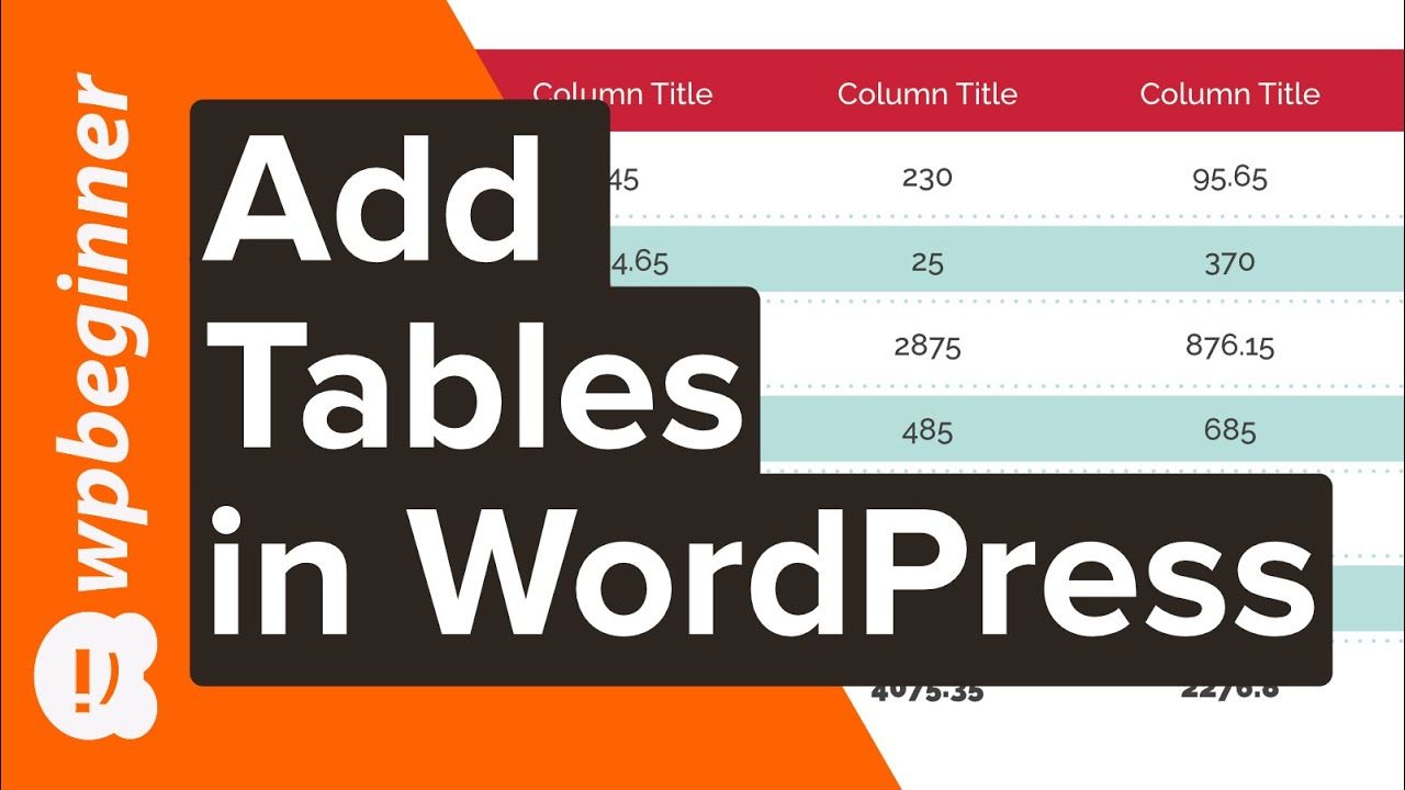 How to Add Tables in WordPress Posts and Pages No HTML Required
