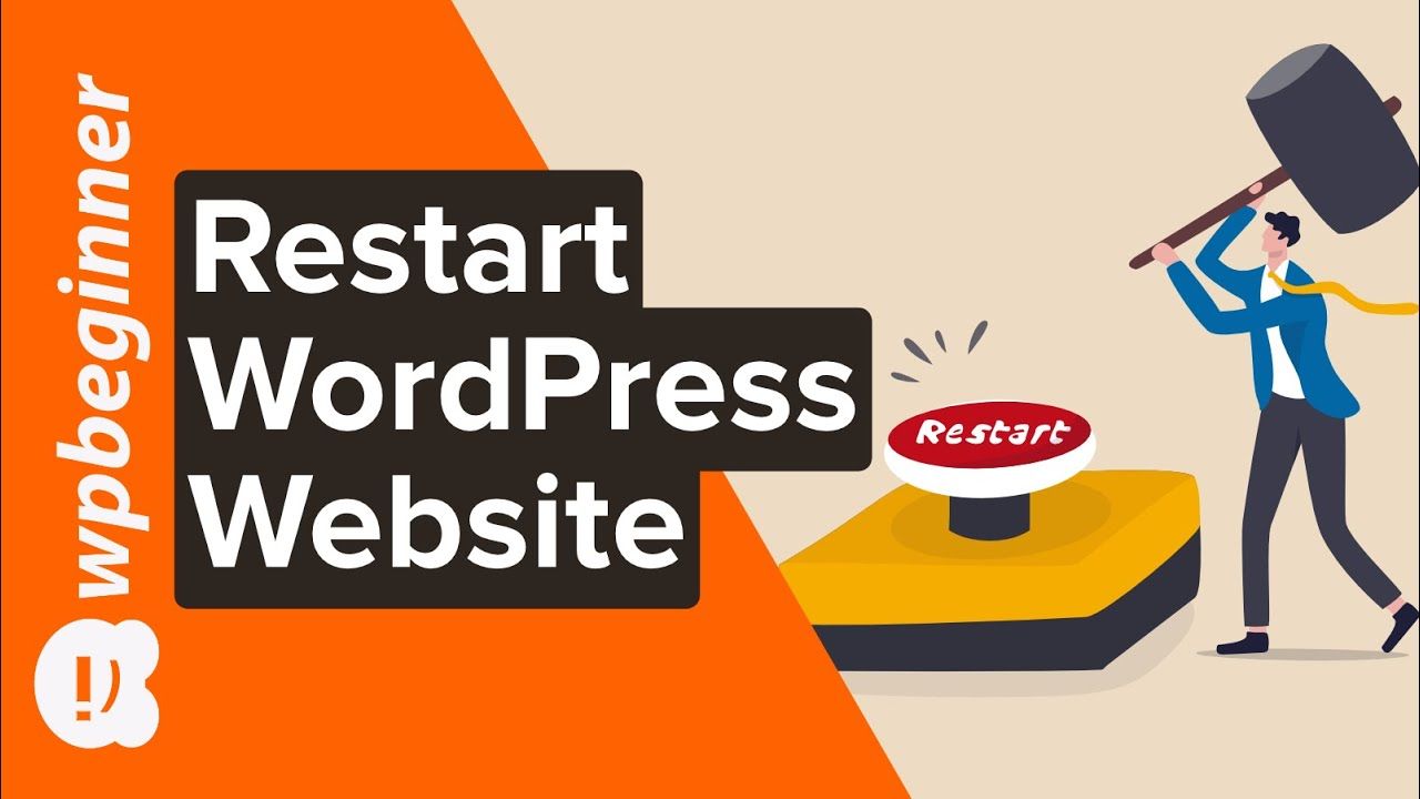 How to Restart a WordPress Site – Reset WordPress The Fast Way
