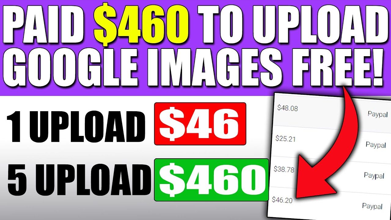 Make $460 Uploading and Downloading Google Images (FREE) Takes 5 Minutes (Make Money Online)