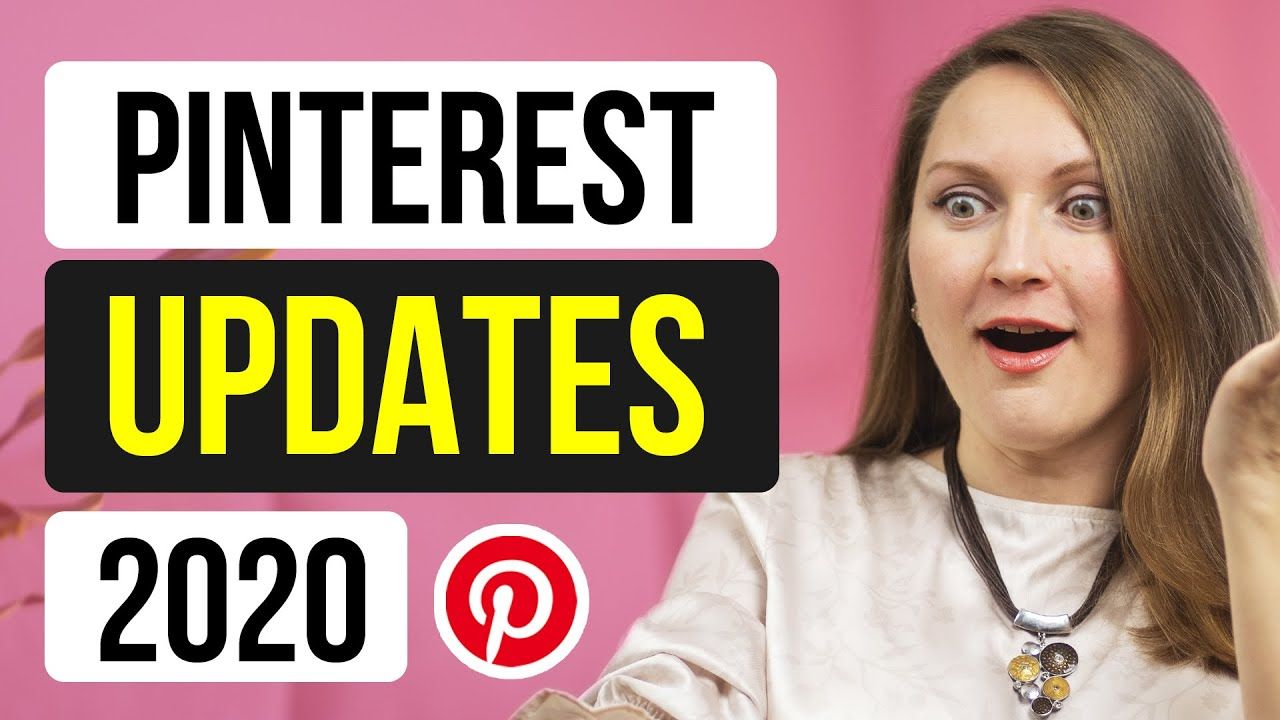 PINTEREST UPDATES 2020 – Problems with Traffic and Pinterest Changes That Affected Your Account