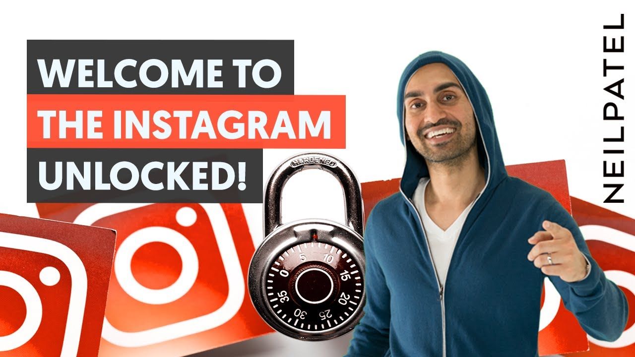 Welcome to the Instagram Unlocked: From 0 to 100,000 Followers – New Neil Patel Course