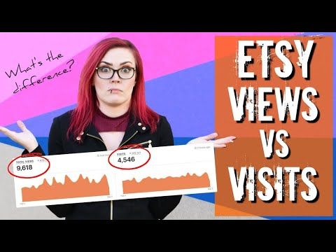 What’s the difference between Etsy Views vs Visits? – Etsy Stats Explained
