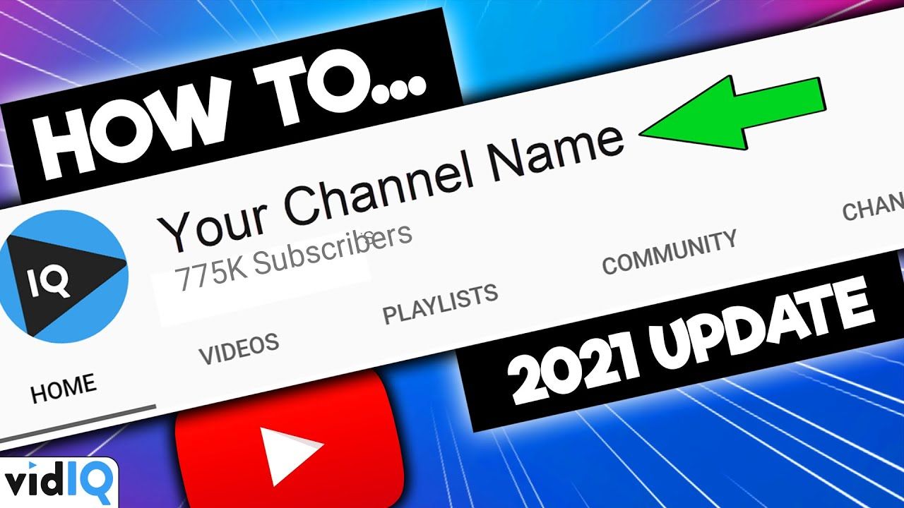 How To Change Your YouTube Channel Name 2021 – Complete Guide