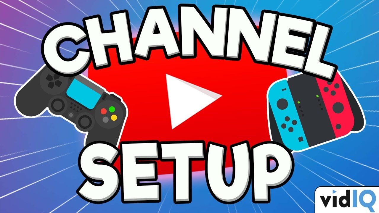 How to Start a YouTube Gaming Channel – Channel Setup 2021