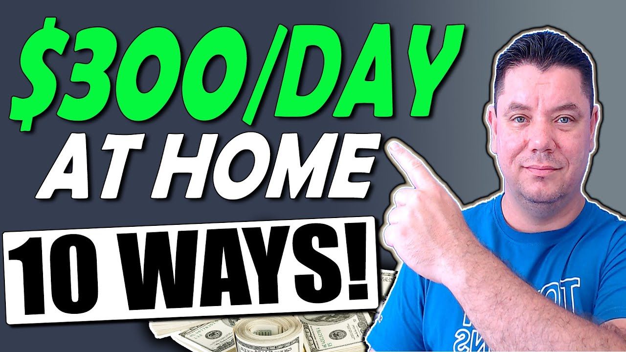 10 SIDE HUSTLE IDEAS TO MAKE MONEY FROM HOME ($100 To $300 Days)