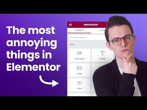 10 ANNOYING things that Elementor should fix!