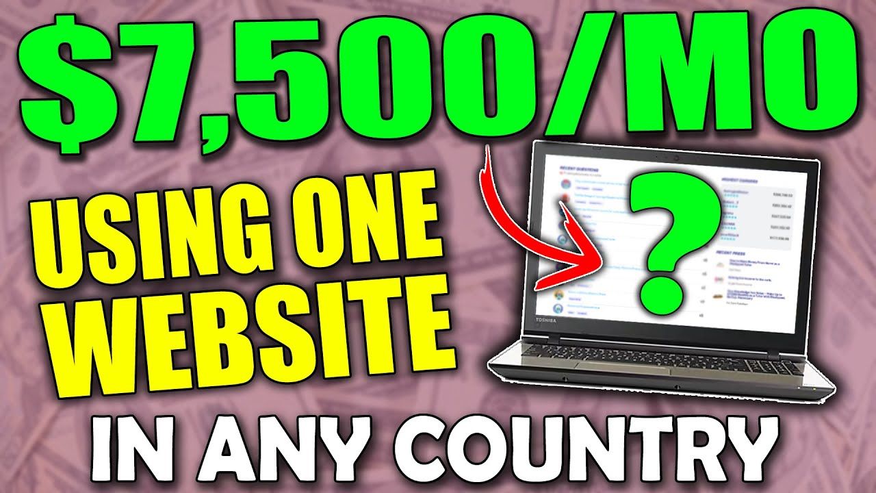 Make $7,500 Per Month with this ONE Website! In ANY Country! (Make Money Online)
