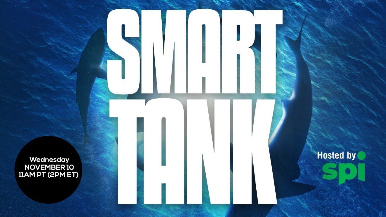 SMART TANK #2 – An SPI PRO Hosted Special Event (Winners Will Be Announced!)