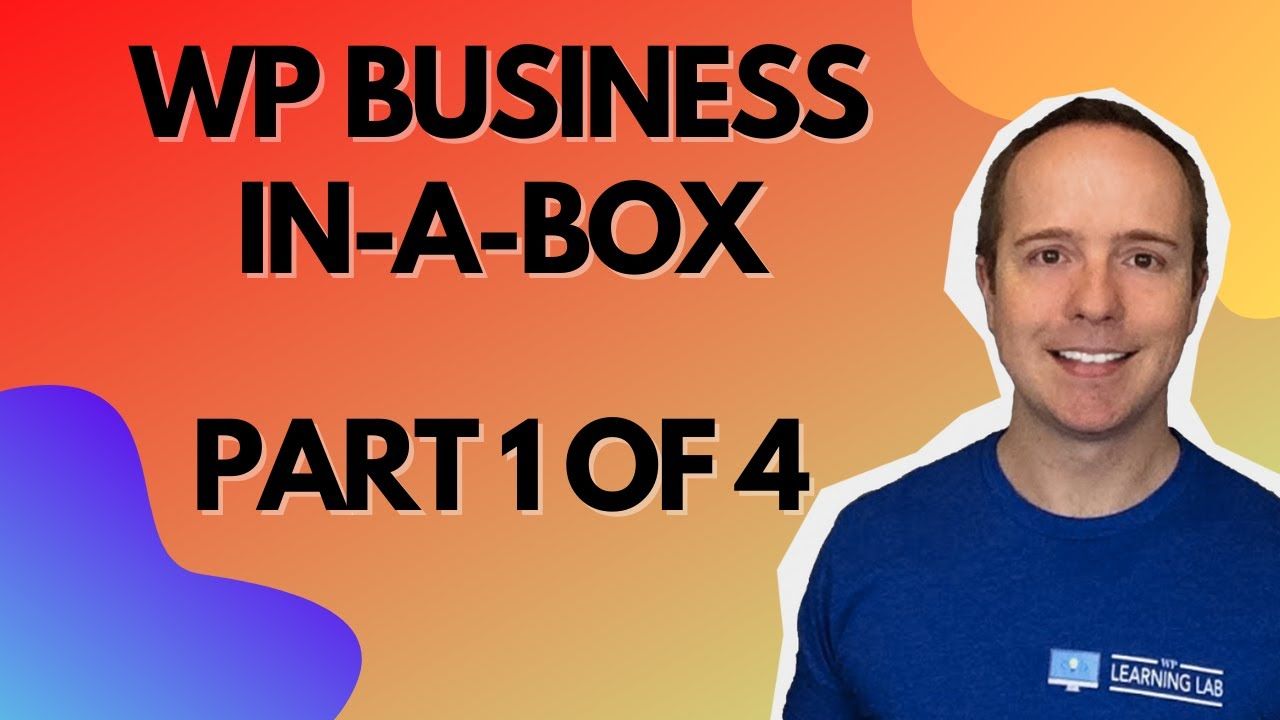 WordPress Business Plan In-A-Box Part 1 of 4 – Use This To Build Your Client Dashboard In 2022