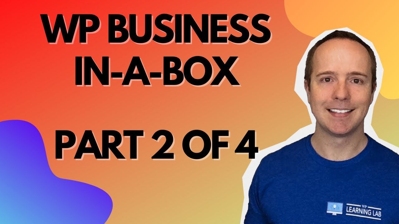 WordPress Business Plan In-A-Box Part 2 of 4 – Use This To Build Your Client Dashboard In 2022