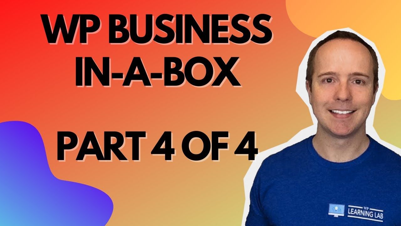 WordPress Business Plan In-A-Box Part 4 of 4 – Use This To Build Your Client Dashboard In 2022