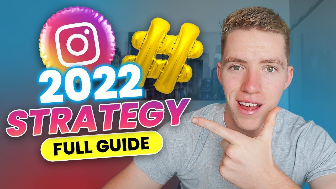 Instagram Hashtag Strategy 2022: Full Guide To Explosive Growth