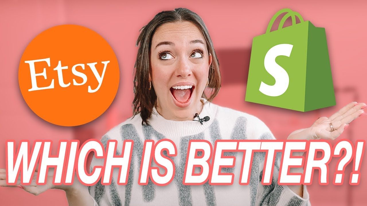 Etsy Vs Shopify: Which Should You Choose?