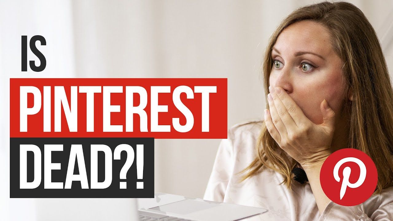 Is Pinterest Dead? Does Pinterest Marketing Still Work for Business and Bloggers in 2022?