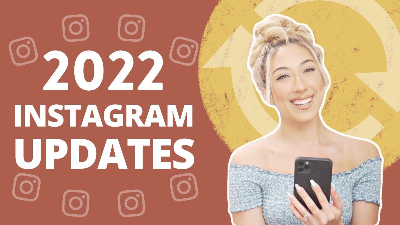 10 LATEST INSTAGRAM UPDATES IN 2022 YOU NEED TO KNOW | Keeping you up to date so you can stay sane
