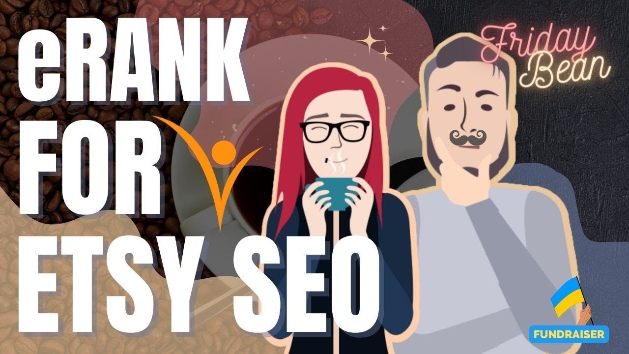 Using eRank for Etsy SEO in 2022 – What you should know – The Friday Bean Coffee Meet