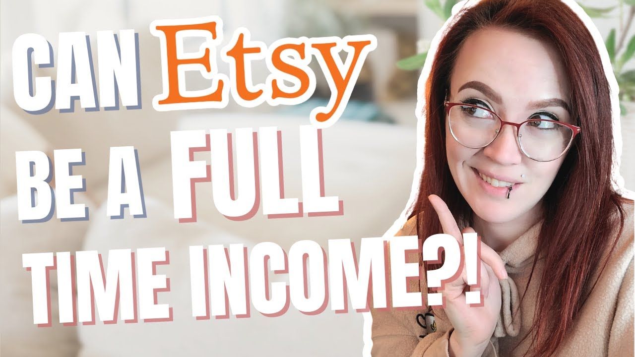 Can Etsy be a FULL TIME Income in 2022? 💸 Sellers Who Make over $100,000 a year on Etsy