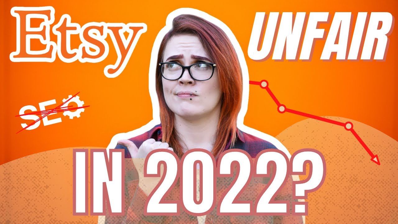 Should you QUIT selling on Etsy in 2022? 🤬 Is ranking with Etsy SEO Unfair?