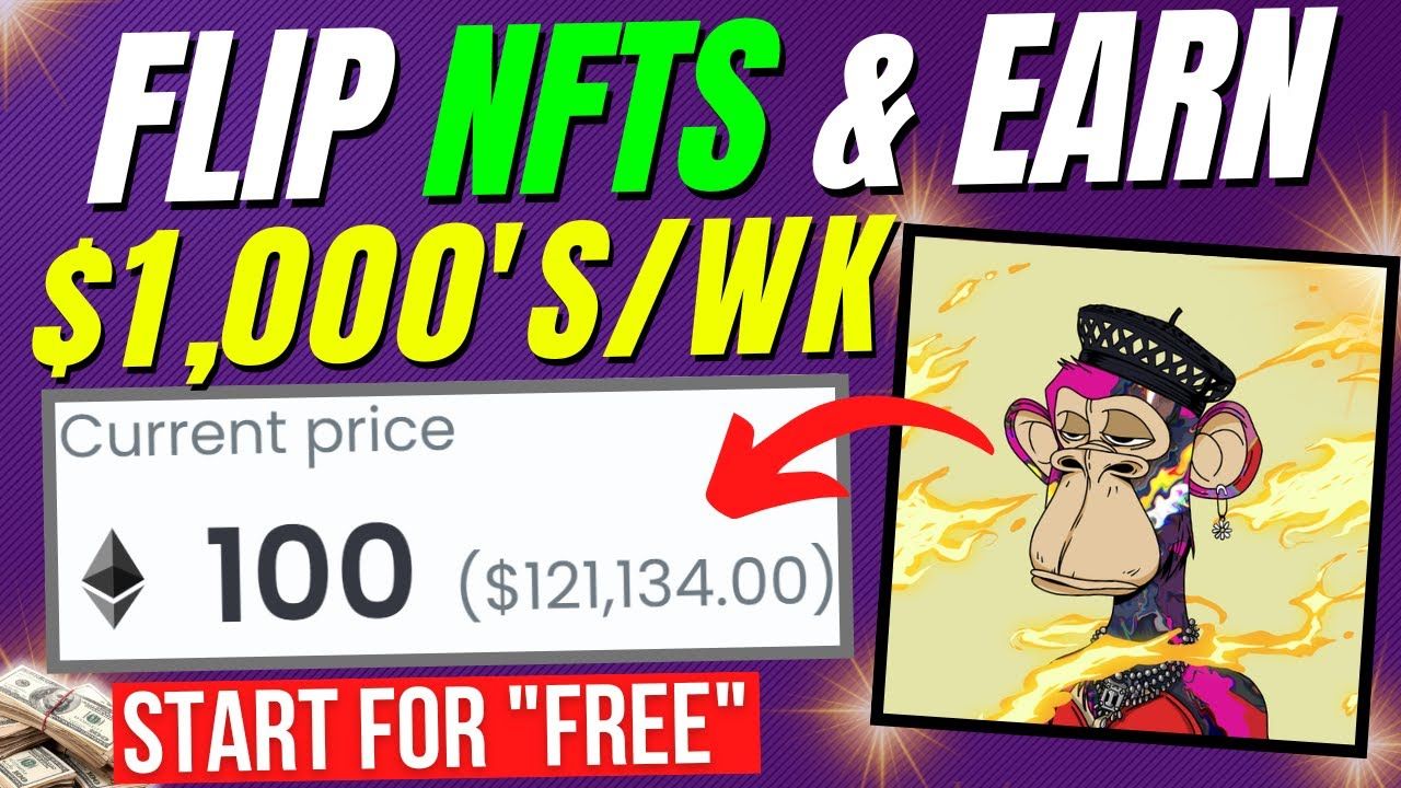 How To Make Money With NFTs & Earn $1,000’s And How I Made $120 With My First Flip (START FOR FREE)
