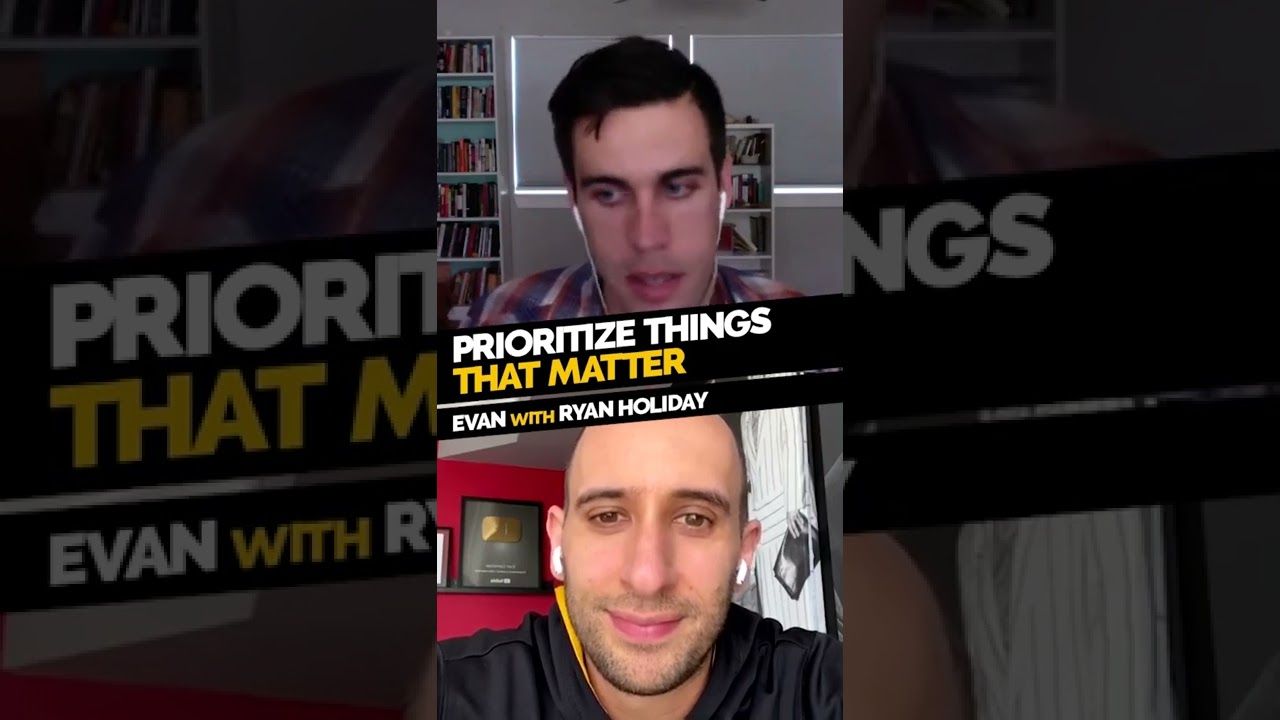 Prioritize Things That Matter! | Ryan Holiday | #Shorts