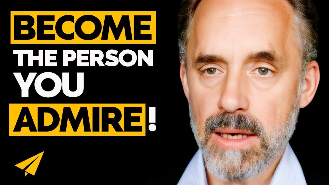 Jordan Peterson – How To Become The Person You’ve Always Wanted to be