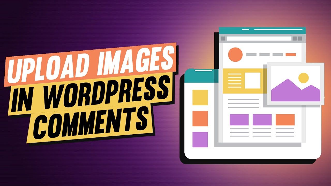 How To Add Image Uploading To Comments on WordPress