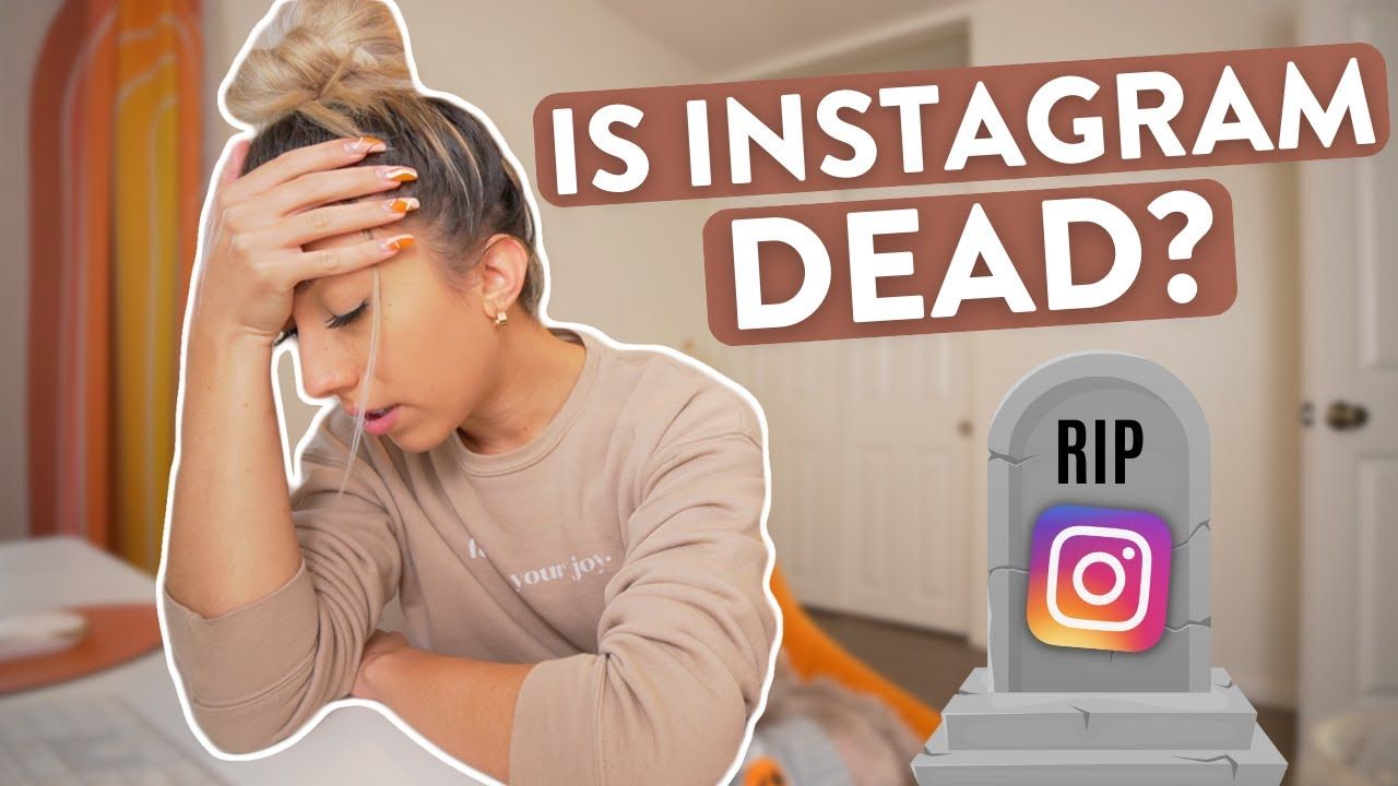Instagram is dying? (here are my thoughts)