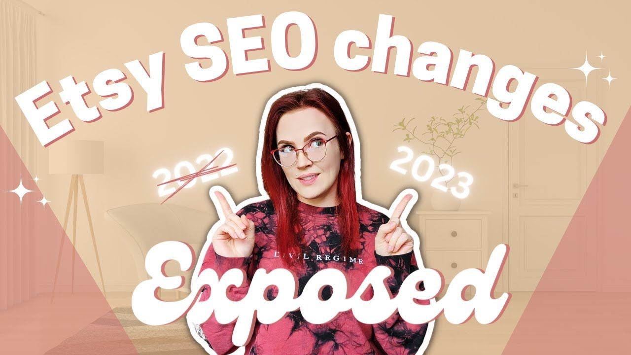 EXPOSING Etsy’s Biggest SEO Algorithm Changes for 2023