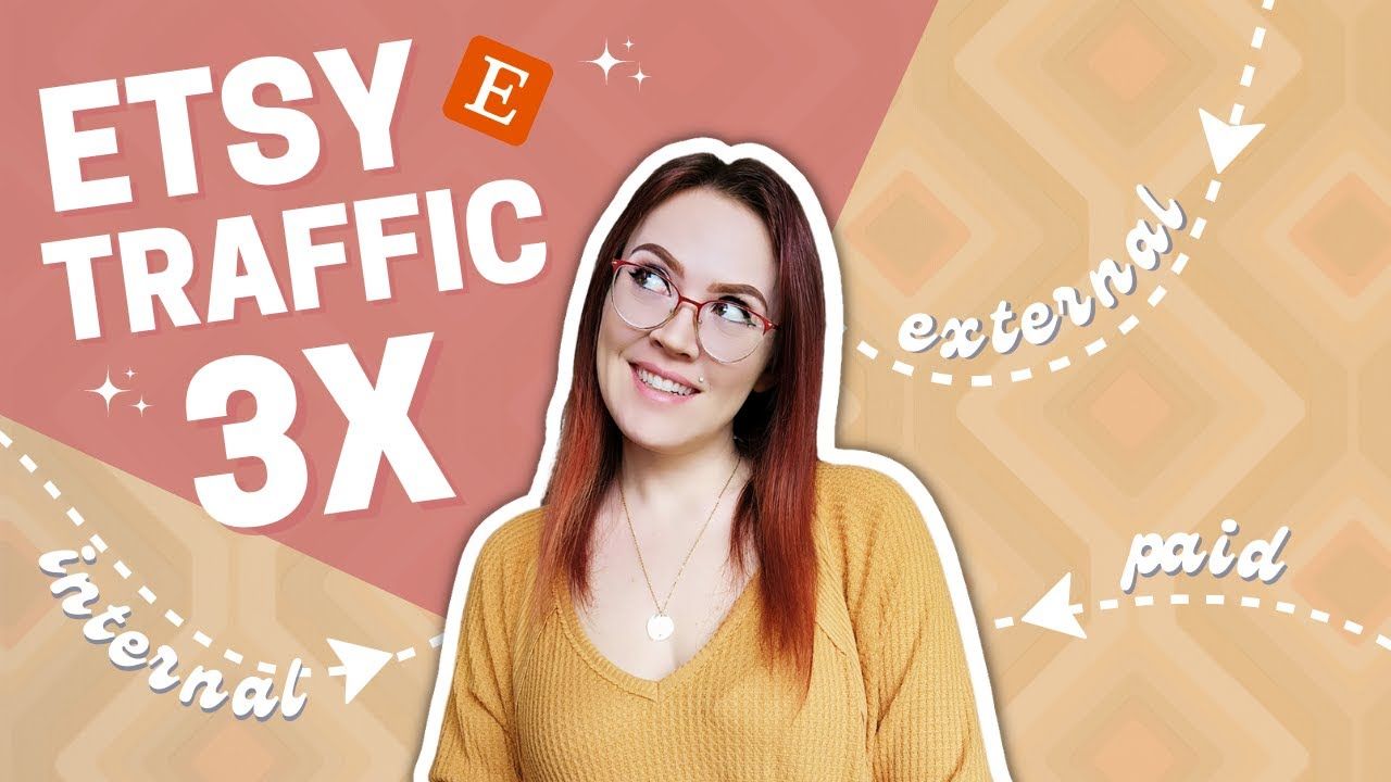 Get more sales on Etsy with THESE 3 Traffic Sources | 2023 Etsy Tutorial