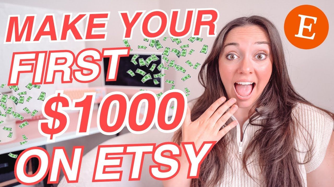 How to Make Your First $1000 on Etsy (Faster than you thought!)