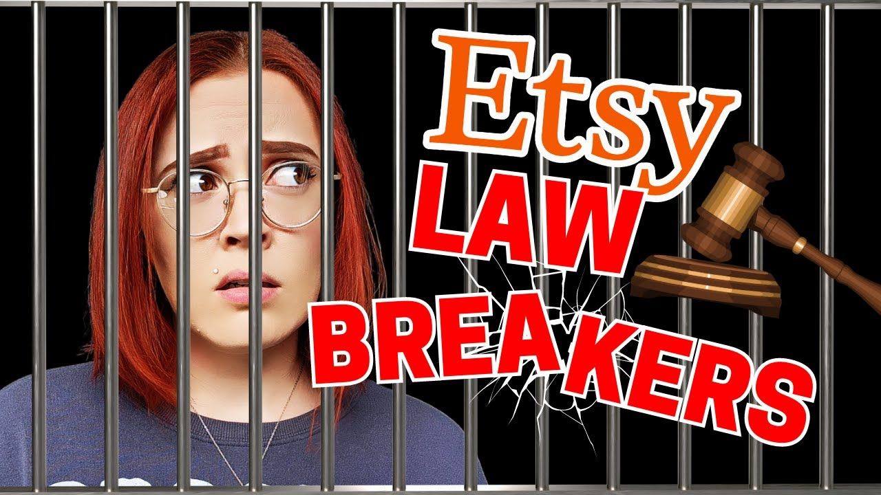 TOP Ways Etsy Sellers Break the LAW (without even knowing)
