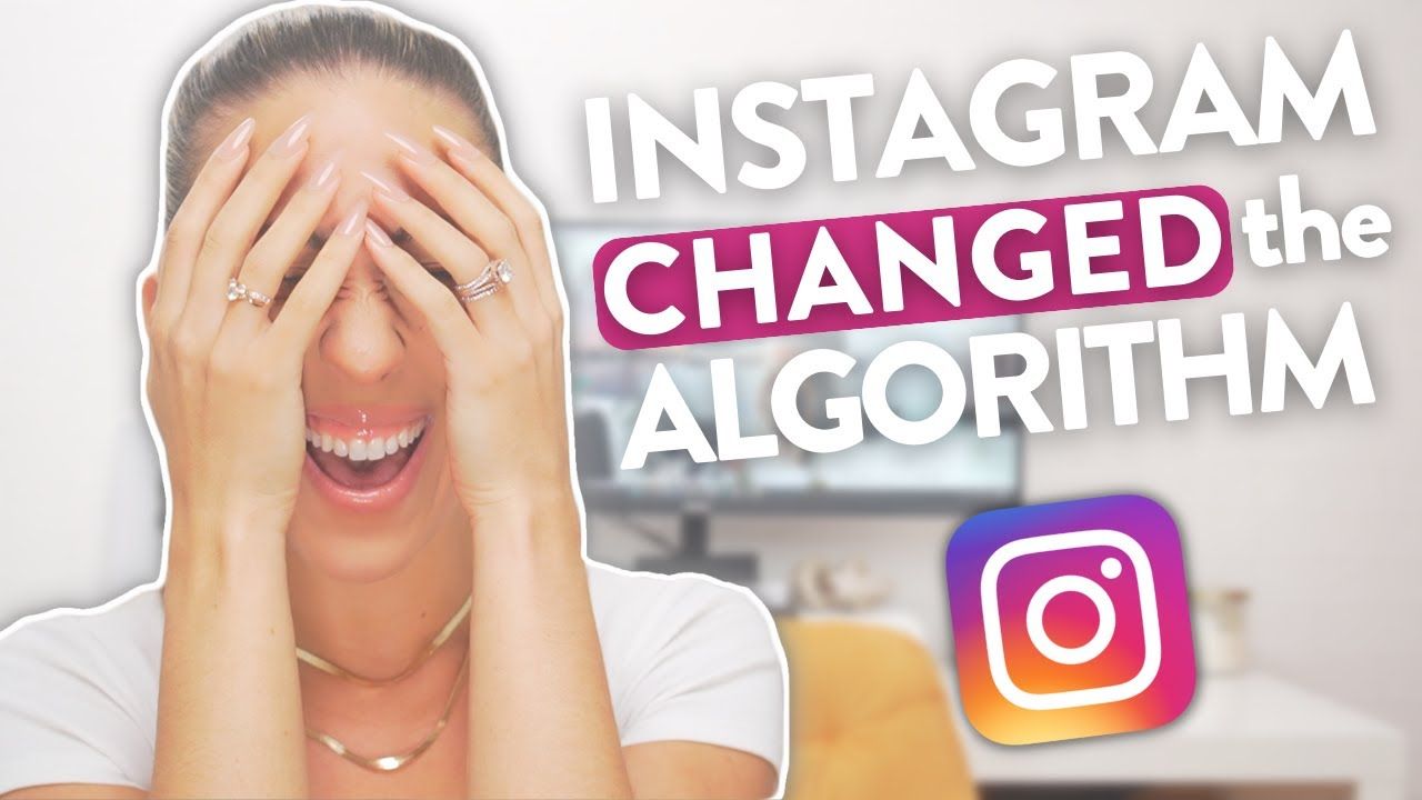 INSTAGRAM UPDATED THEIR ALGORITHM! Here’s what you need to know…