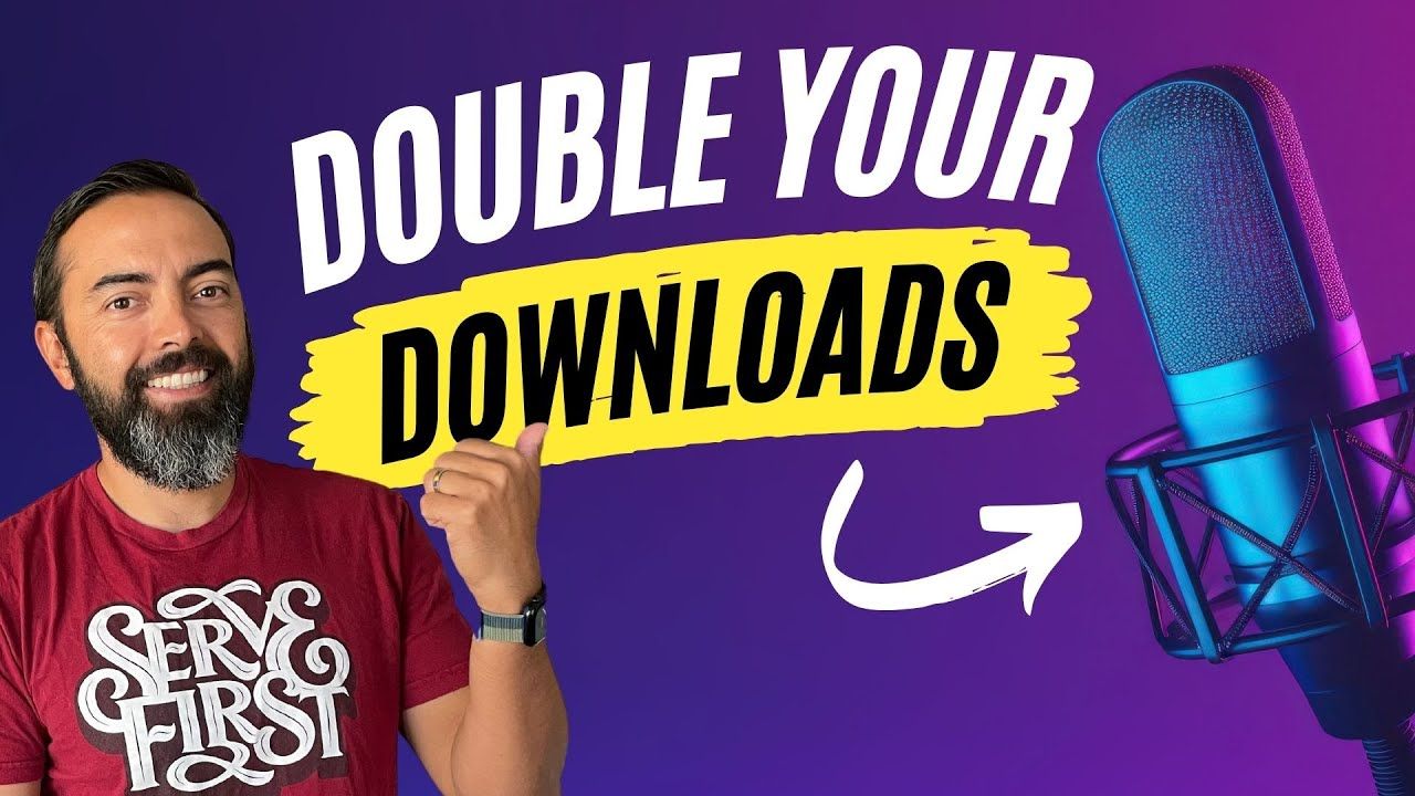 Double Your Downloads – How to Make Your Podcast Better (without going crazy)