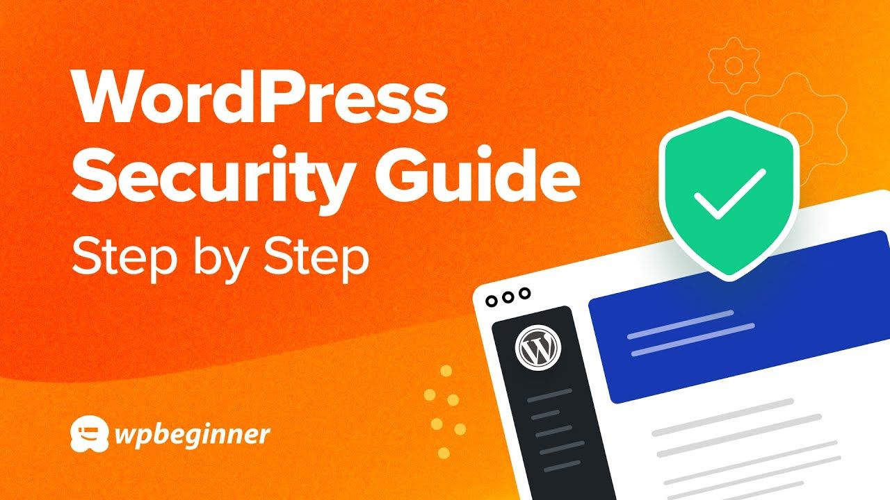 The Ultimate WordPress Security Guide – Step by Step (2024)
