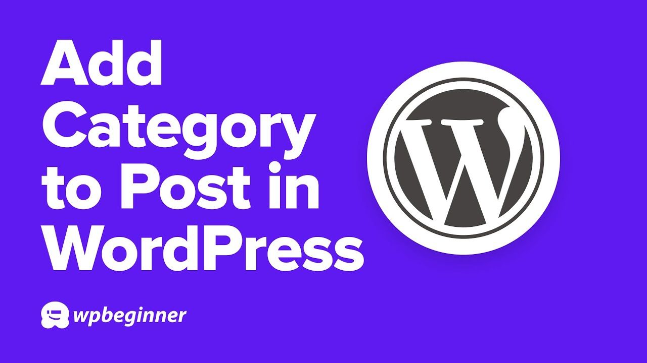 How to Add Category to Posts in WordPress (Step by Step)