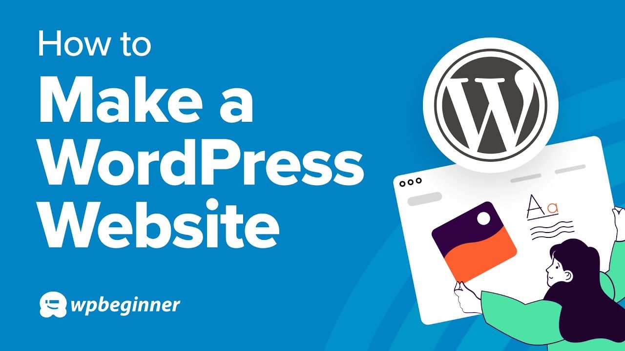 How to Make a WordPress Website in 2024 (Step-by-Step)