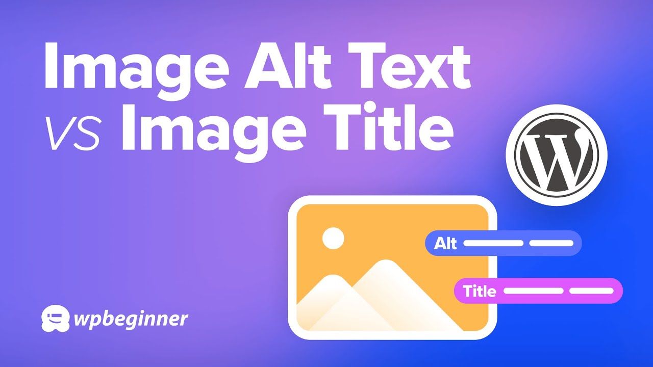 Image Alt Text vs Image Title in WordPress