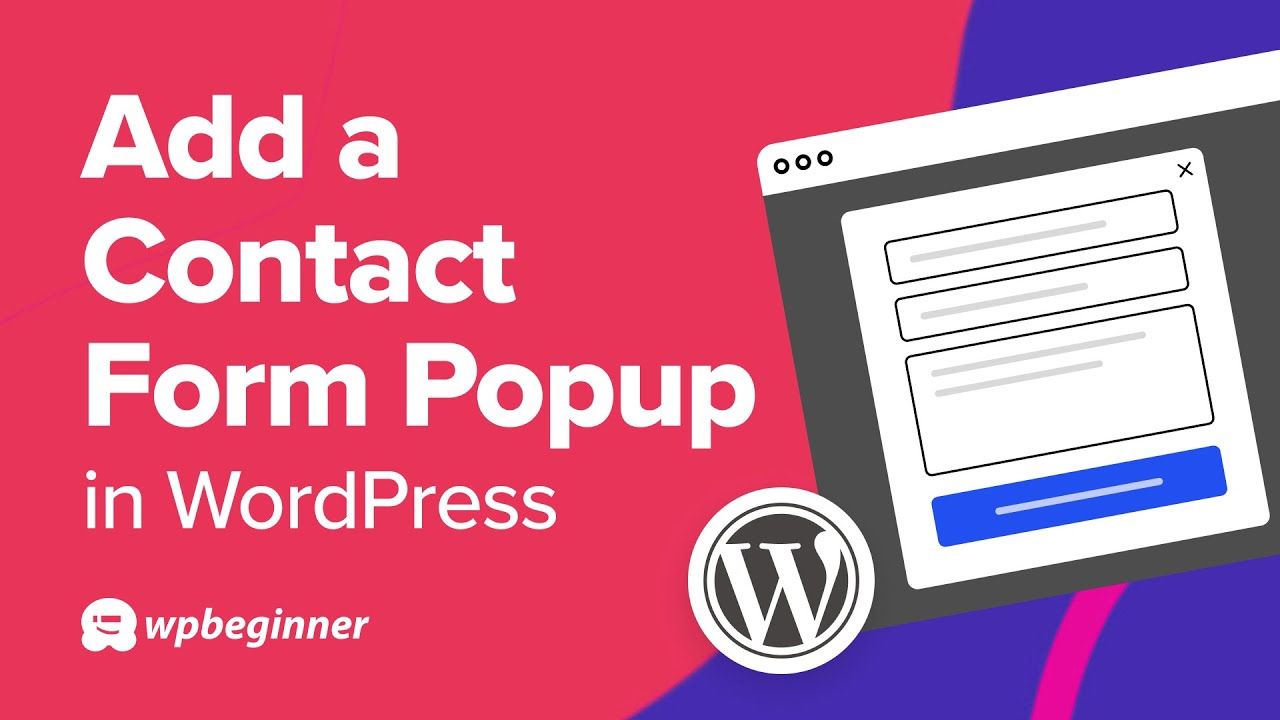 How to Add a Contact Form Popup in WordPress