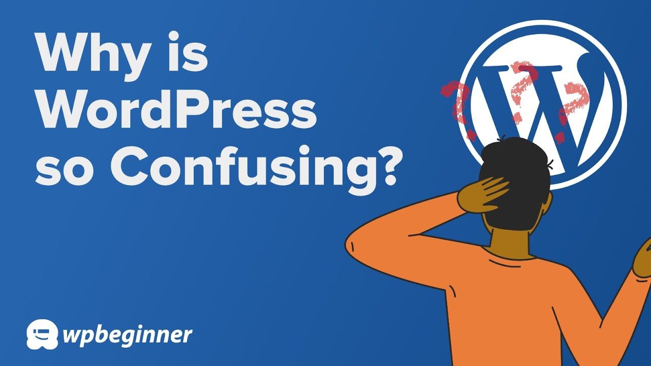 Why is WordPress so Confusing? [Full Site Editing Explained]