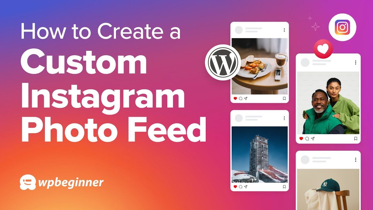 How to Create a Custom Instagram Feed in WordPress