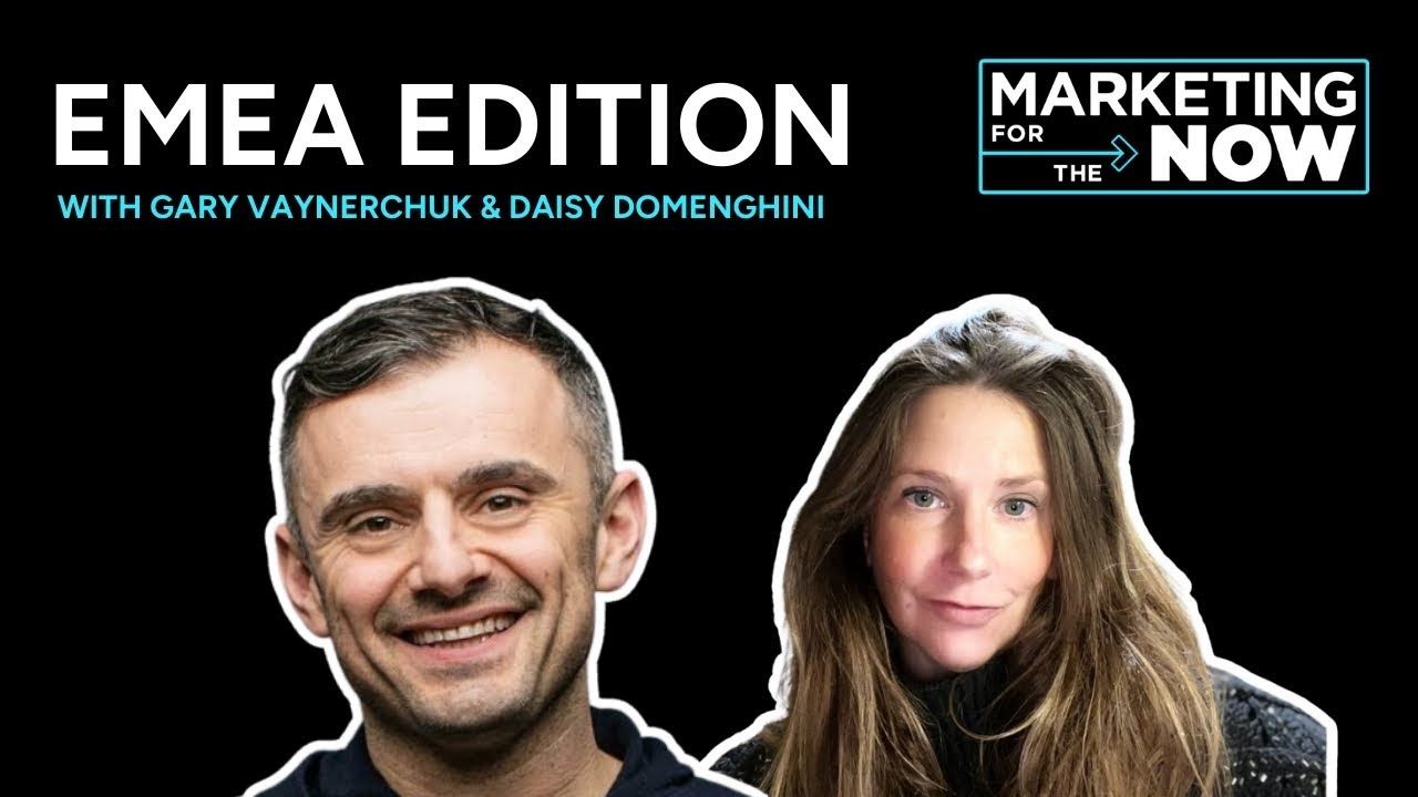 Marketing for the Now: EMEA Edition