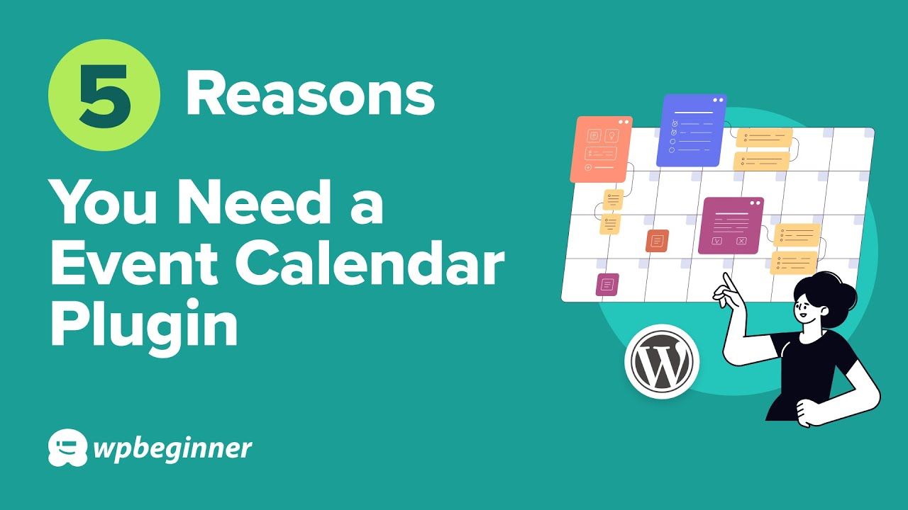 5 Reasons You Need An Event Calendar Plugin For Your WordPress Page