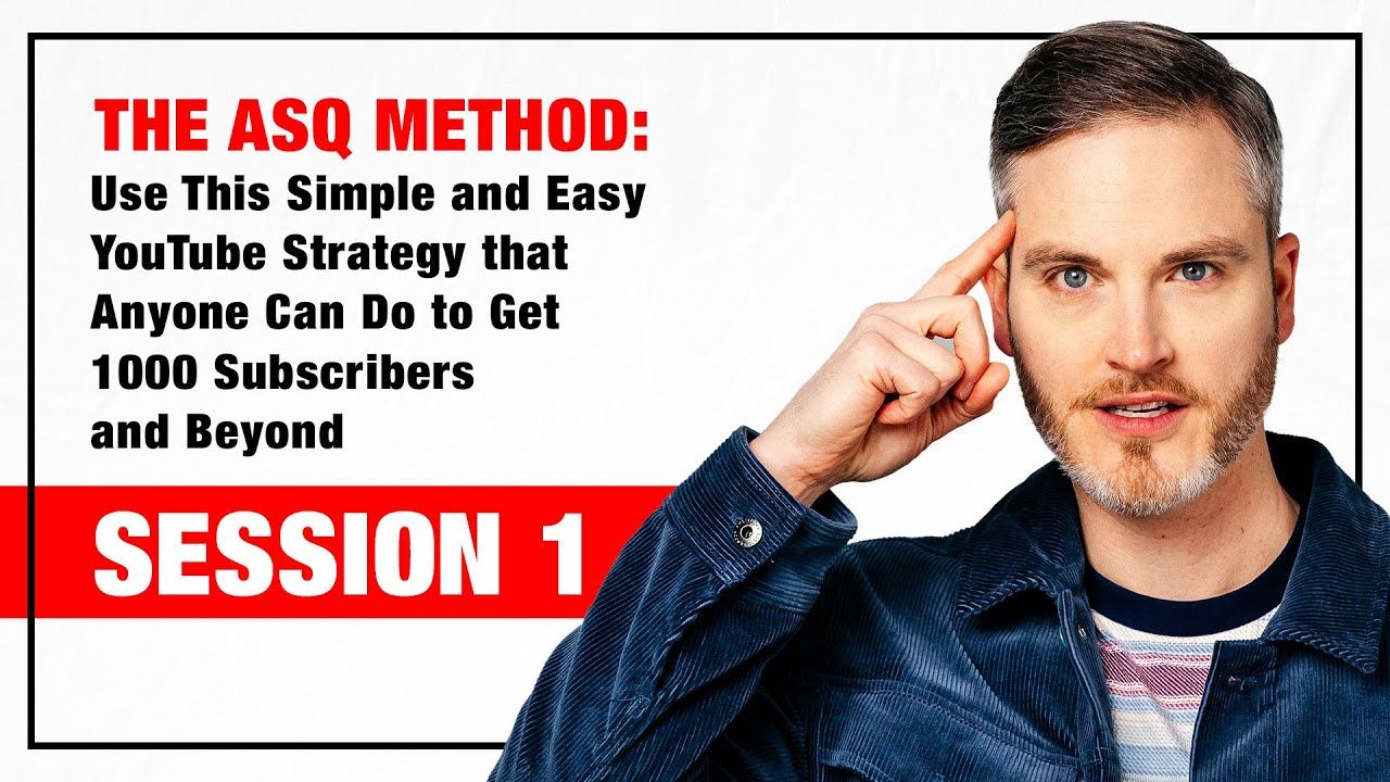 ASQ Method: Simple and Easy YouTube Strategy that Anyone Can Do to Get 1,000 Subscribers and Beyond